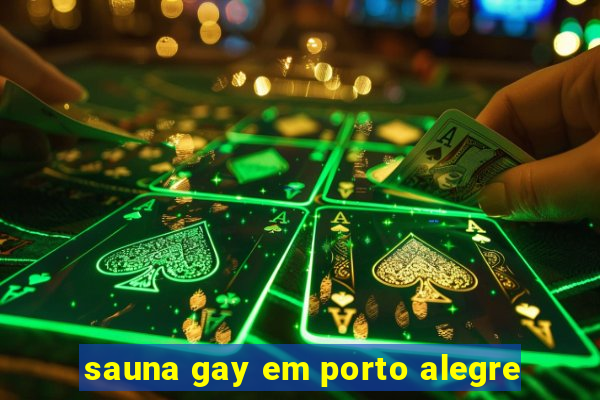 sauna gay em porto alegre